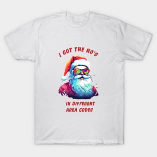 I got the ho's : In Different Area Codes T-Shirt